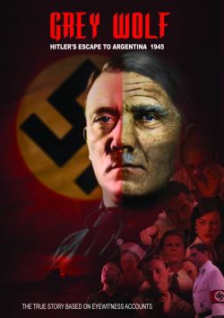 Knjiga i film "Grey Wolf" ili "Sivi Vuk" također navodi dokaze o Hitlerovom bijegu u Argentinu.